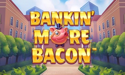 Bankin’ More Bacon