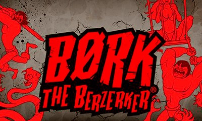 Bork The Berzerker