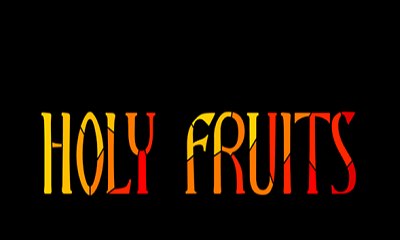 Holy Fruits